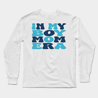 In My Boy Mom Era Long Sleeve T-Shirt